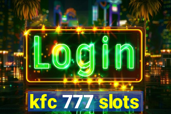 kfc 777 slots